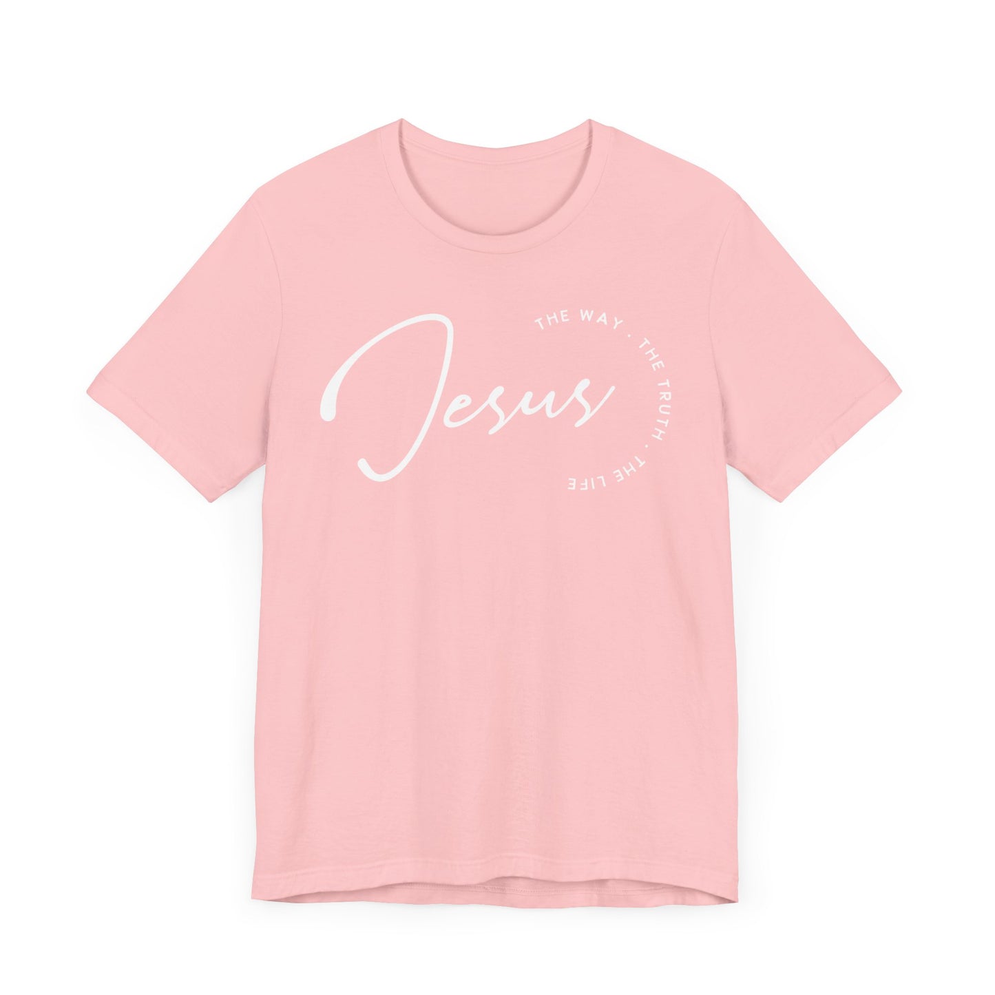 Jesus The Way. The Truth. The Life. Unisex Jersey Short Sleeve Tee
