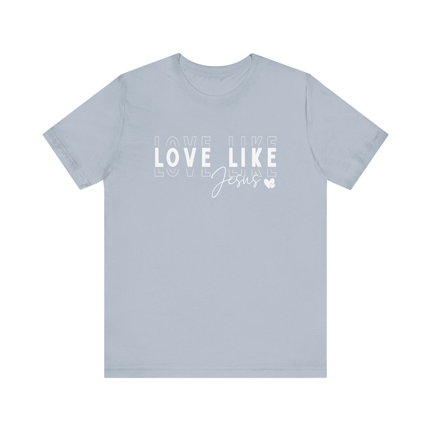 Love Like Jesus Unisex Jersey Short Sleeve Tee