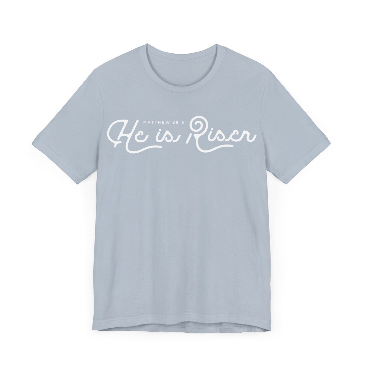 He Is Risen. Unisex Jersey Short Sleeve Tee