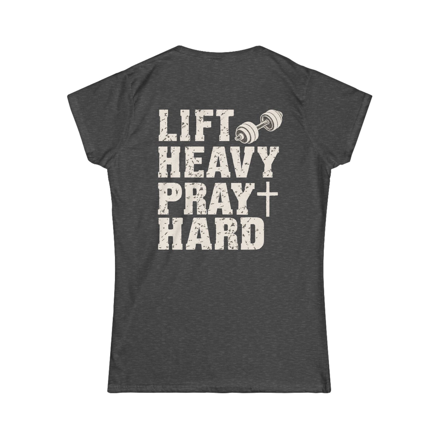 Lift Heavy Pray Hard Women's Tee — Faith & Fitness Graphic Shirt