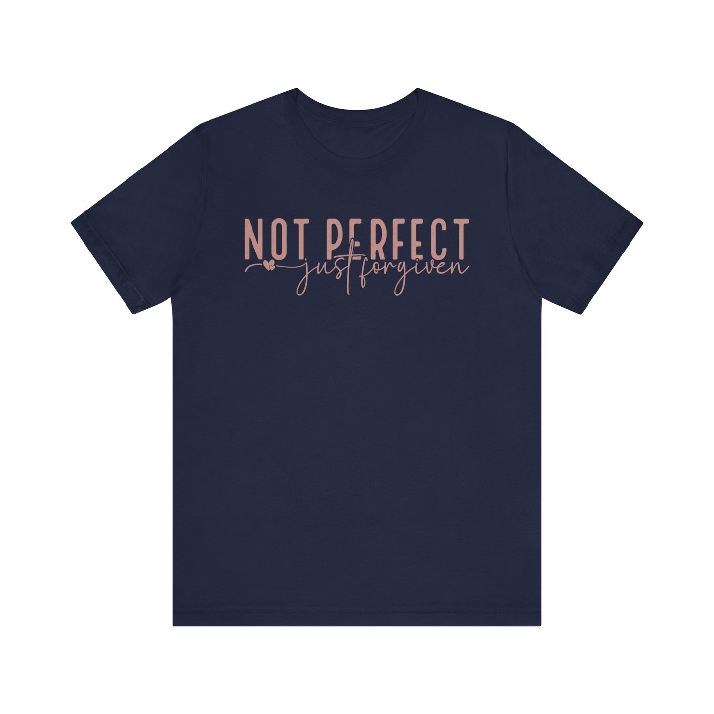 Not Perfect, Just Forgiven Unisex Jersey Short Sleeve Tee