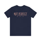 Not Perfect, Just Forgiven Unisex Jersey Short Sleeve Tee