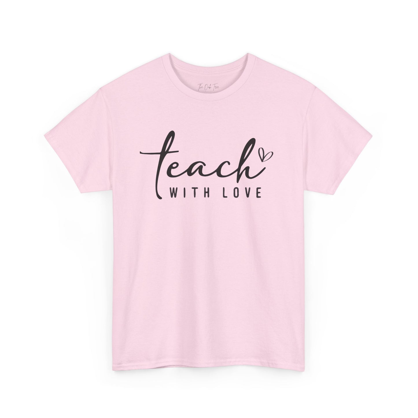 Teach With Love (2) Unisex Heavy Cotton Tee