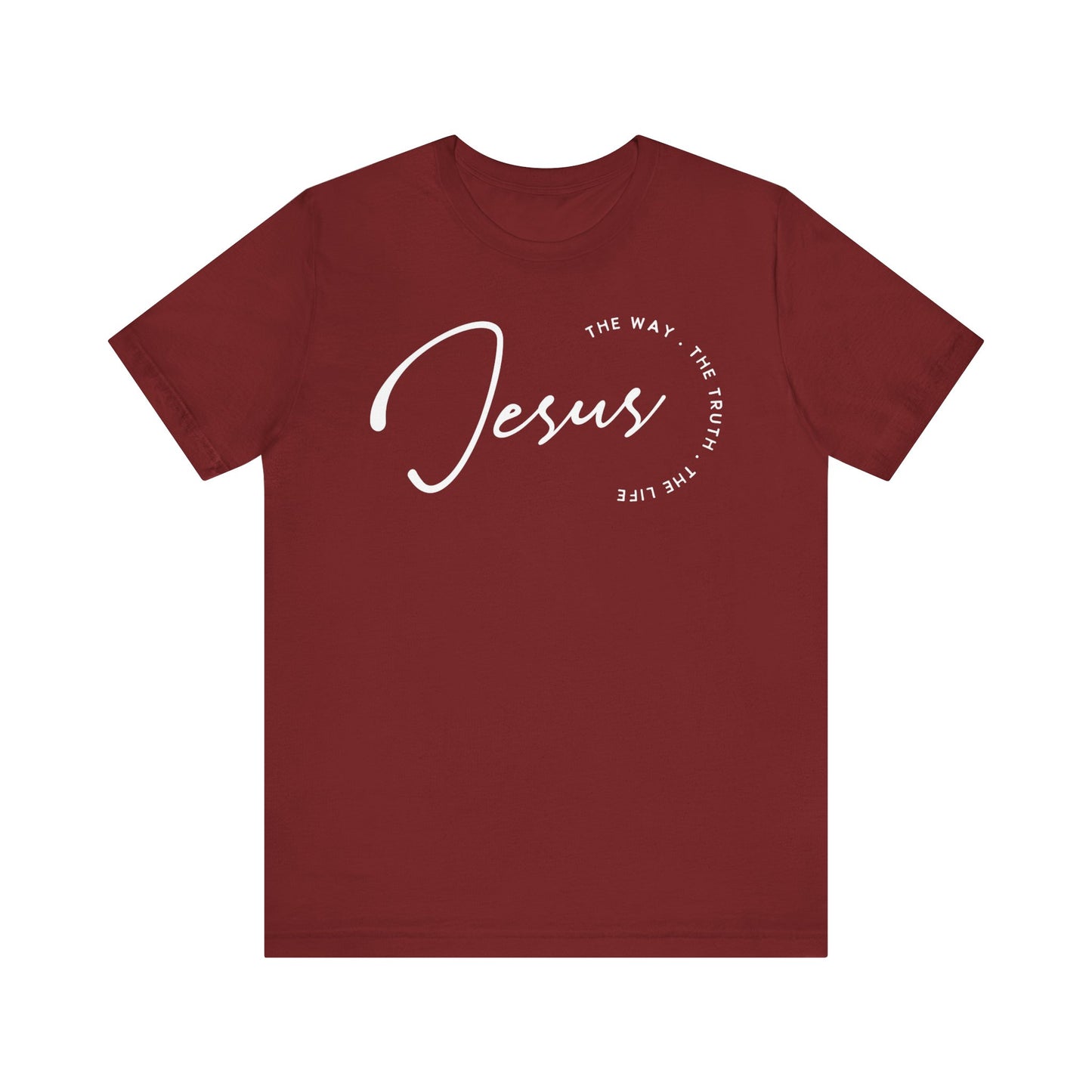 Jesus The Way. The Truth. The Life. Unisex Jersey Short Sleeve Tee