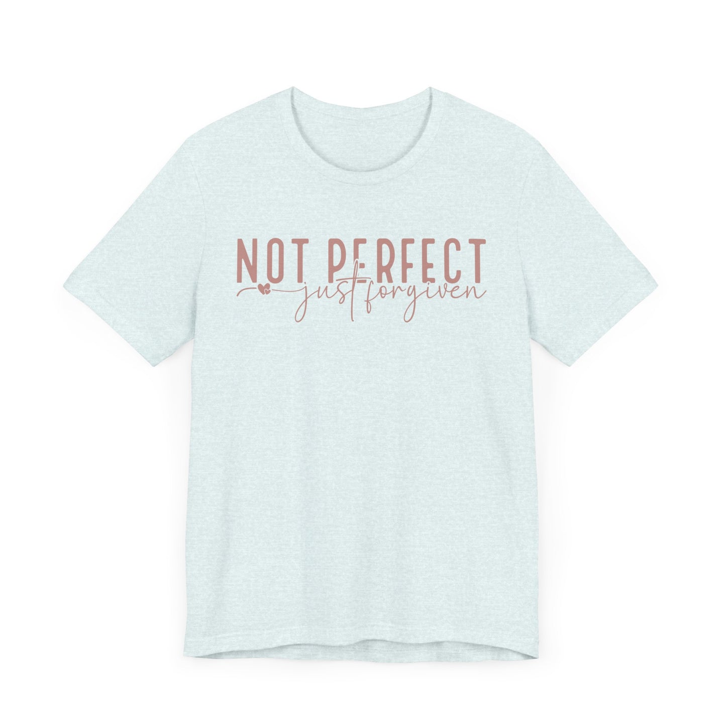 Not Perfect, Just Forgiven Unisex Jersey Short Sleeve Tee