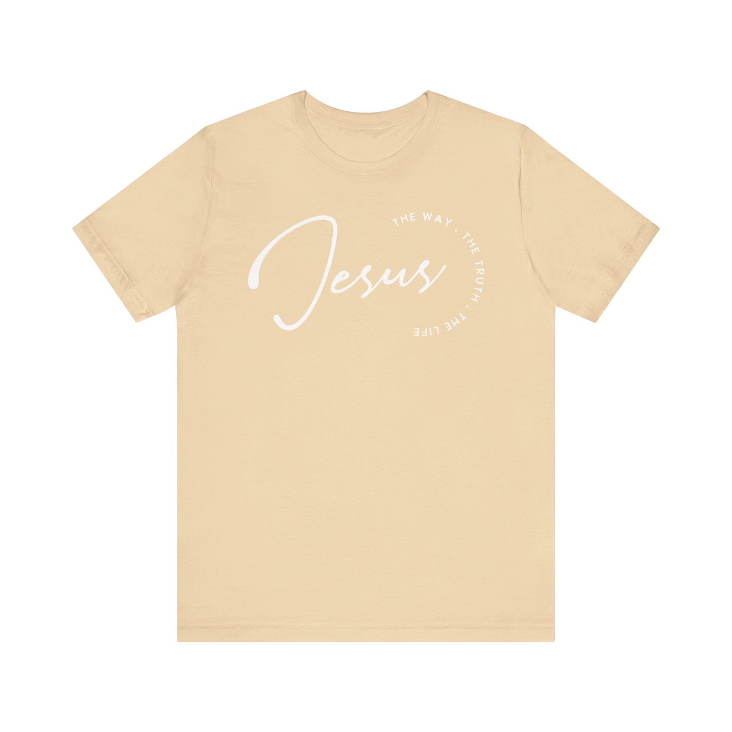 Jesus The Way. The Truth. The Life. Unisex Jersey Short Sleeve Tee