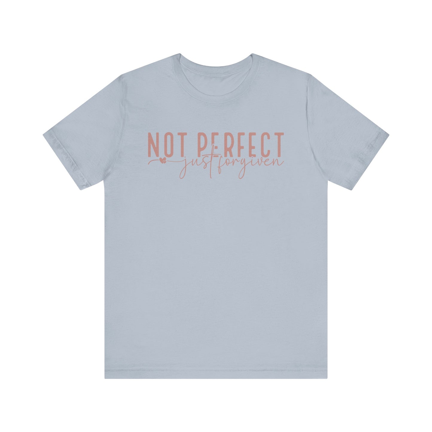 Not Perfect, Just Forgiven Unisex Jersey Short Sleeve Tee