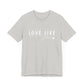 Love Like Jesus Unisex Jersey Short Sleeve Tee