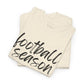 Football Season- Black Text Tee