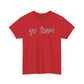 Go Team- Grey Text Tee