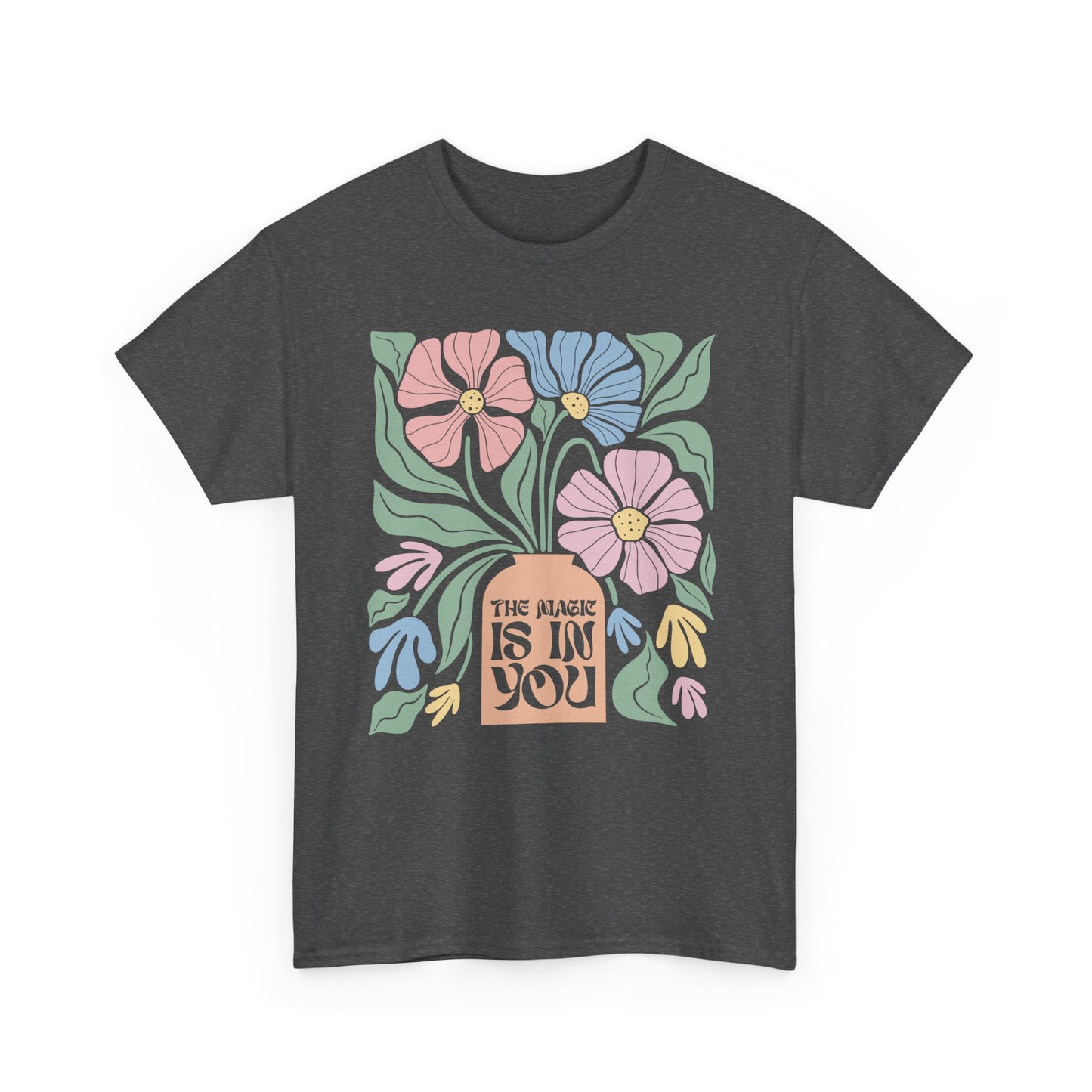 The Magic Is In You Unisex Heavy Cotton Tee