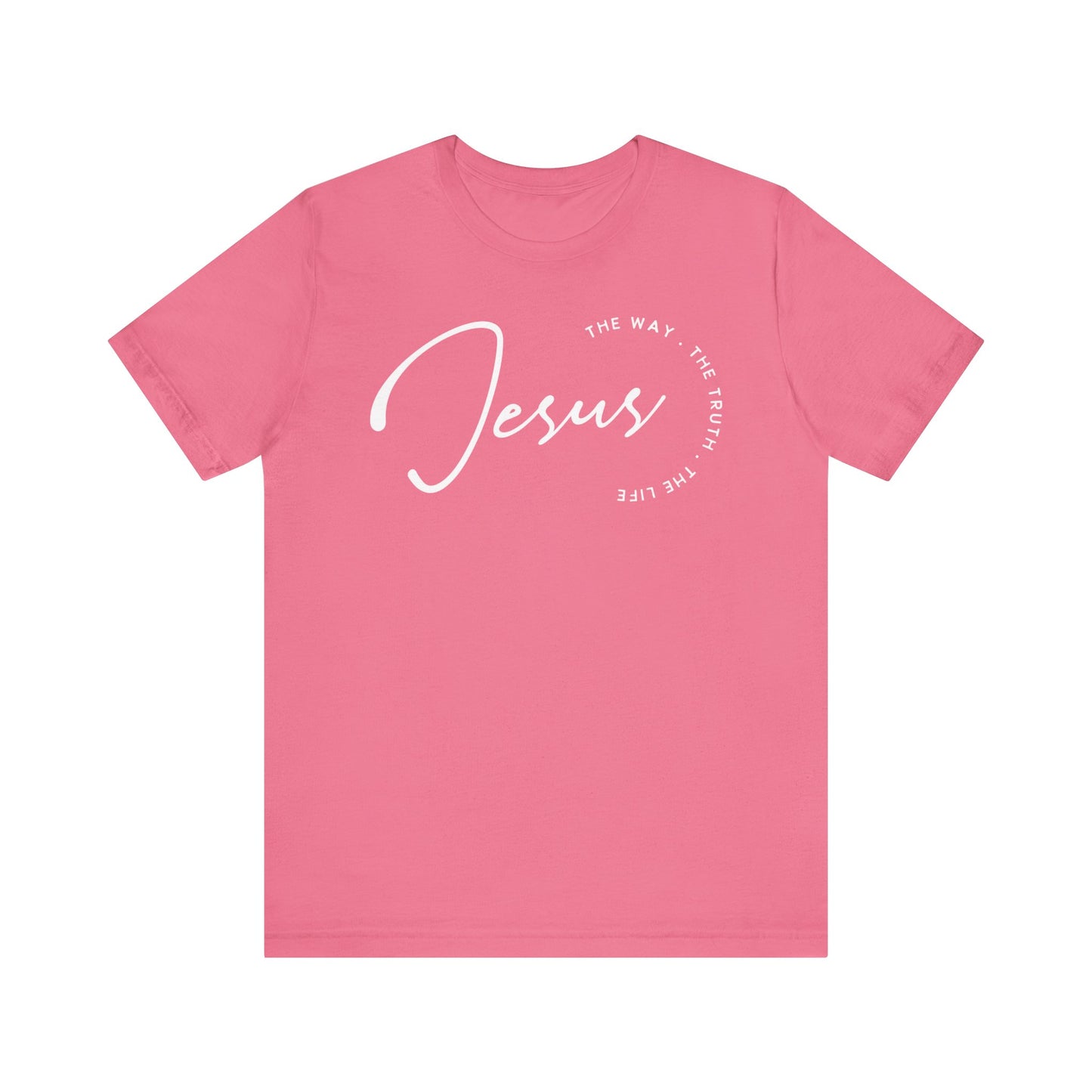 Jesus The Way. The Truth. The Life. Unisex Jersey Short Sleeve Tee